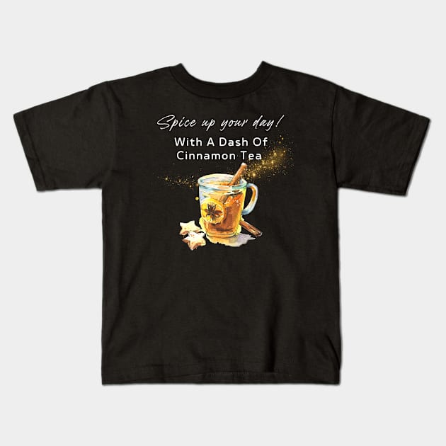 Spice up day with cinnamon tea! Kids T-Shirt by Sura